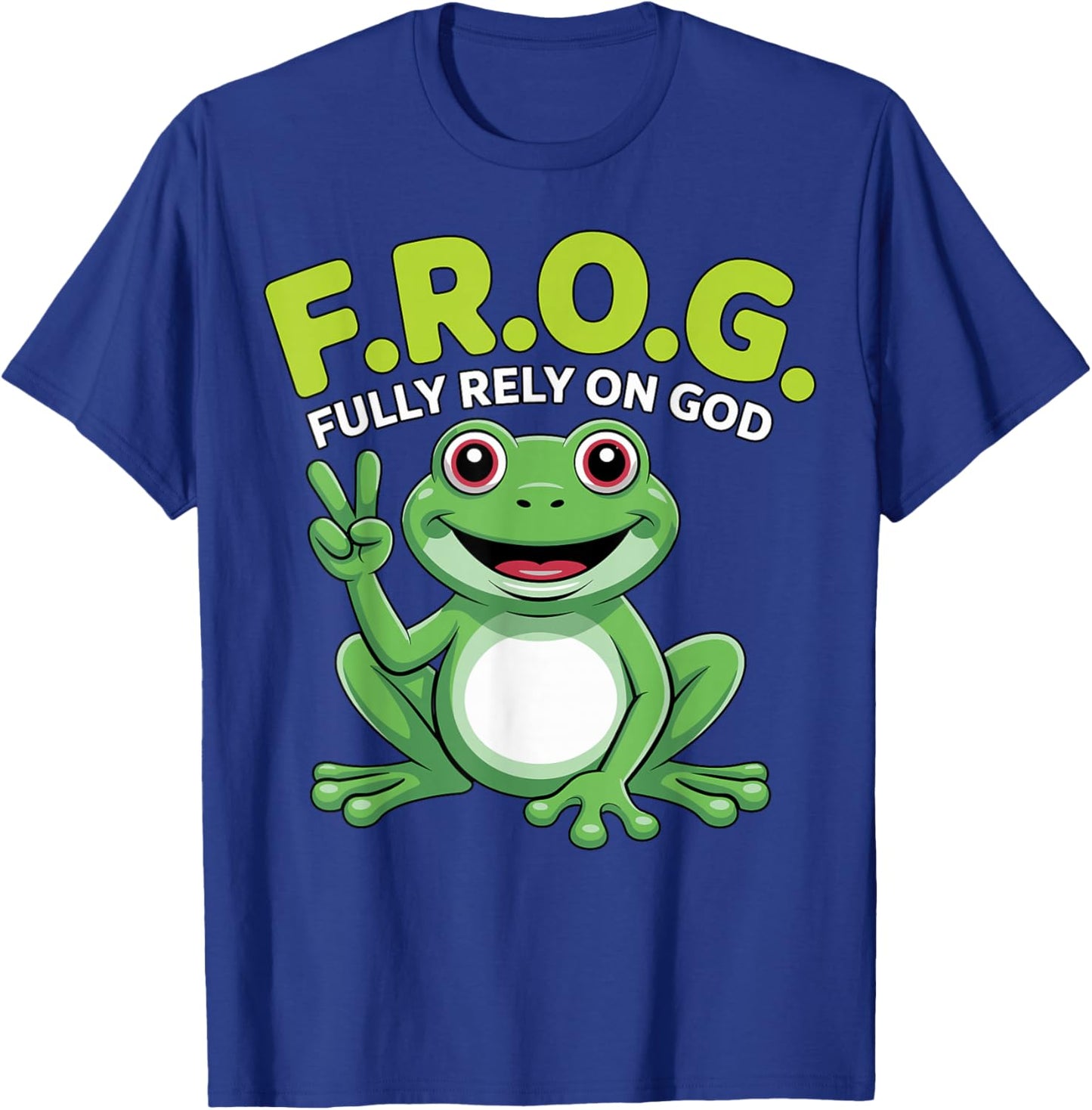 F.R.O.G. Fully Rely On God Christian T-Shirt - T-Shirt | Royal