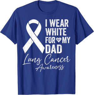 I Wear White for My Dad - Lung Cancer Support Awareness T-Shirt - T-Shirt | Royal