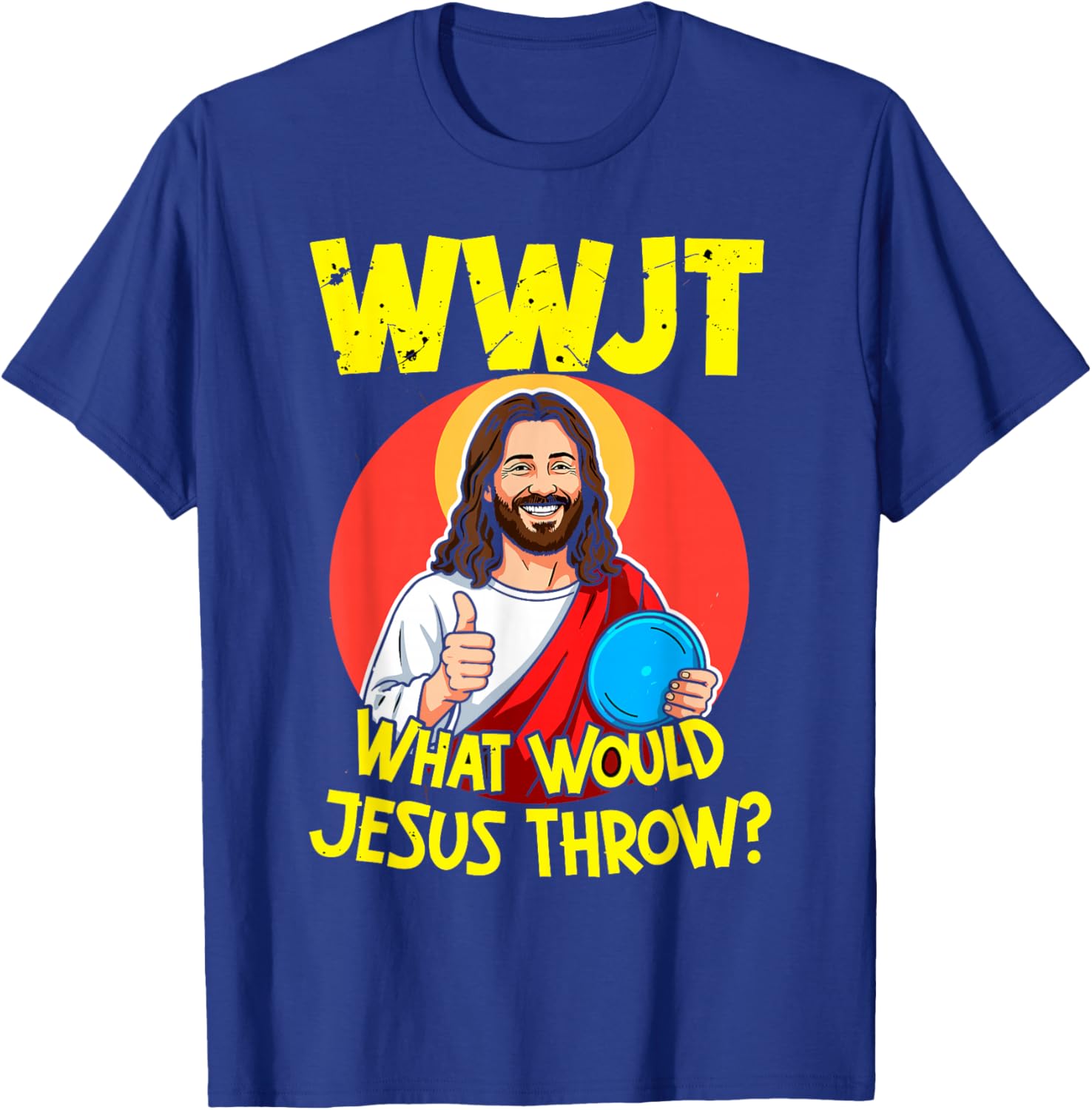 WWJT What Would Jesus Throw Disc Golf Christian Joke Golfer T-Shirt - T-Shirt | Royal