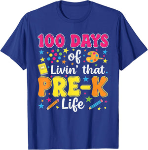 100 Days of Livin That Pre-k Life School Teachers Girls Boys T-Shirt - T-Shirt | Royal