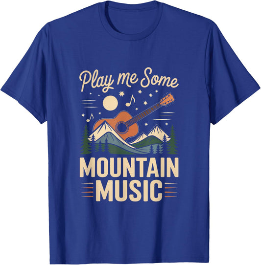 Play Me Some Mountain Music Country Music Western T-Shirt - T-Shirt | Royal