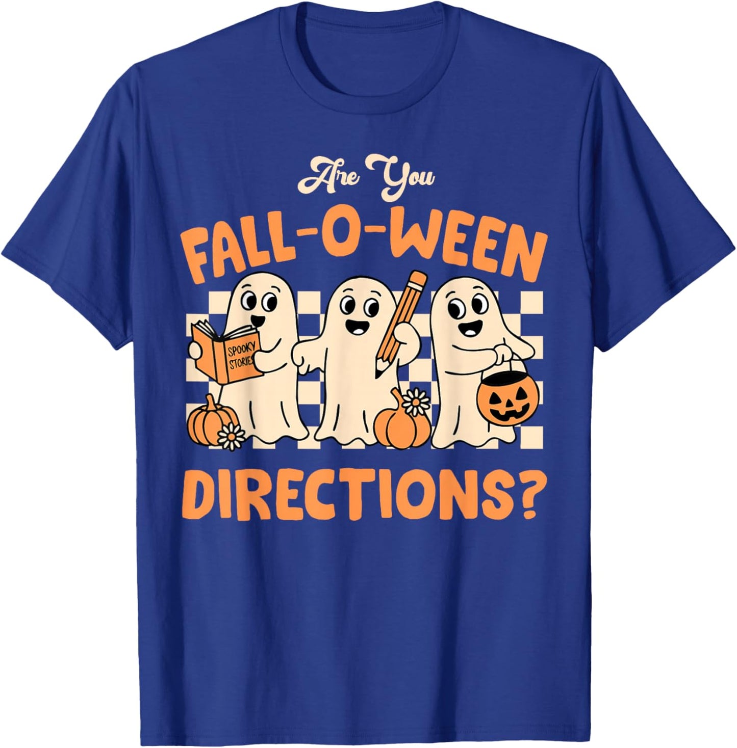 are You Fall O Ween Direction Ghost Teacher Halloween T-Shirt - T-Shirt | Royal