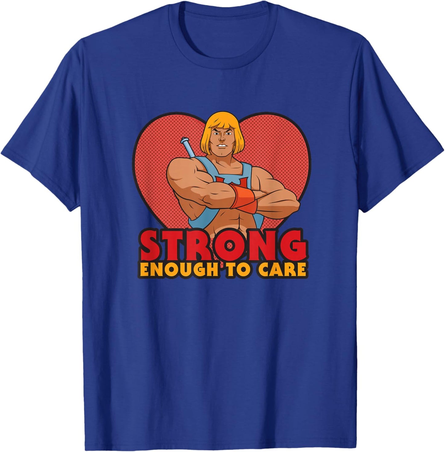 He-Man Valentine's Day Strong Enough to Care T-Shirt - T-Shirt | Royal
