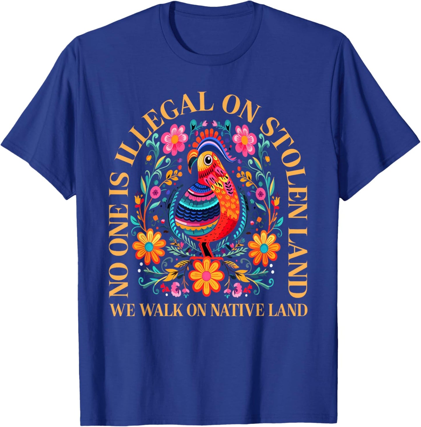 No One is Illegal On Stolen Land Native Americans Vintage T-Shirt - T-Shirt | Royal