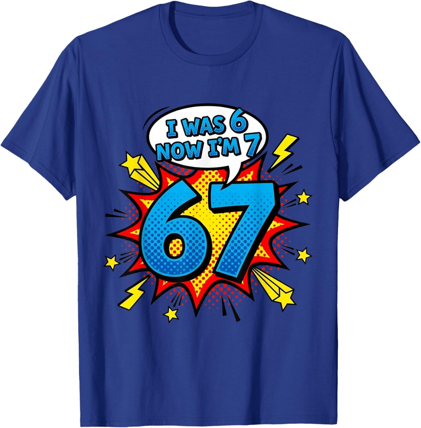 Six Seven Meme 7 Year Old Birthday Shirt was 6 Now I'm 7 T-Shirt - T-Shirt | Royal
