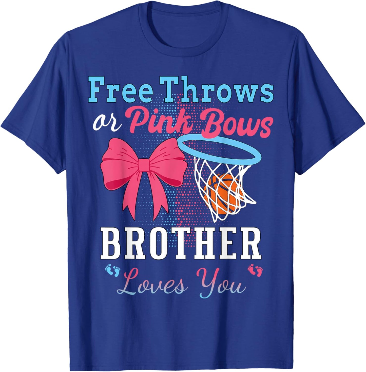 Basketball Free Throws Or Pink Bows Brother Loves You T-Shirt - T-Shirt | Royal