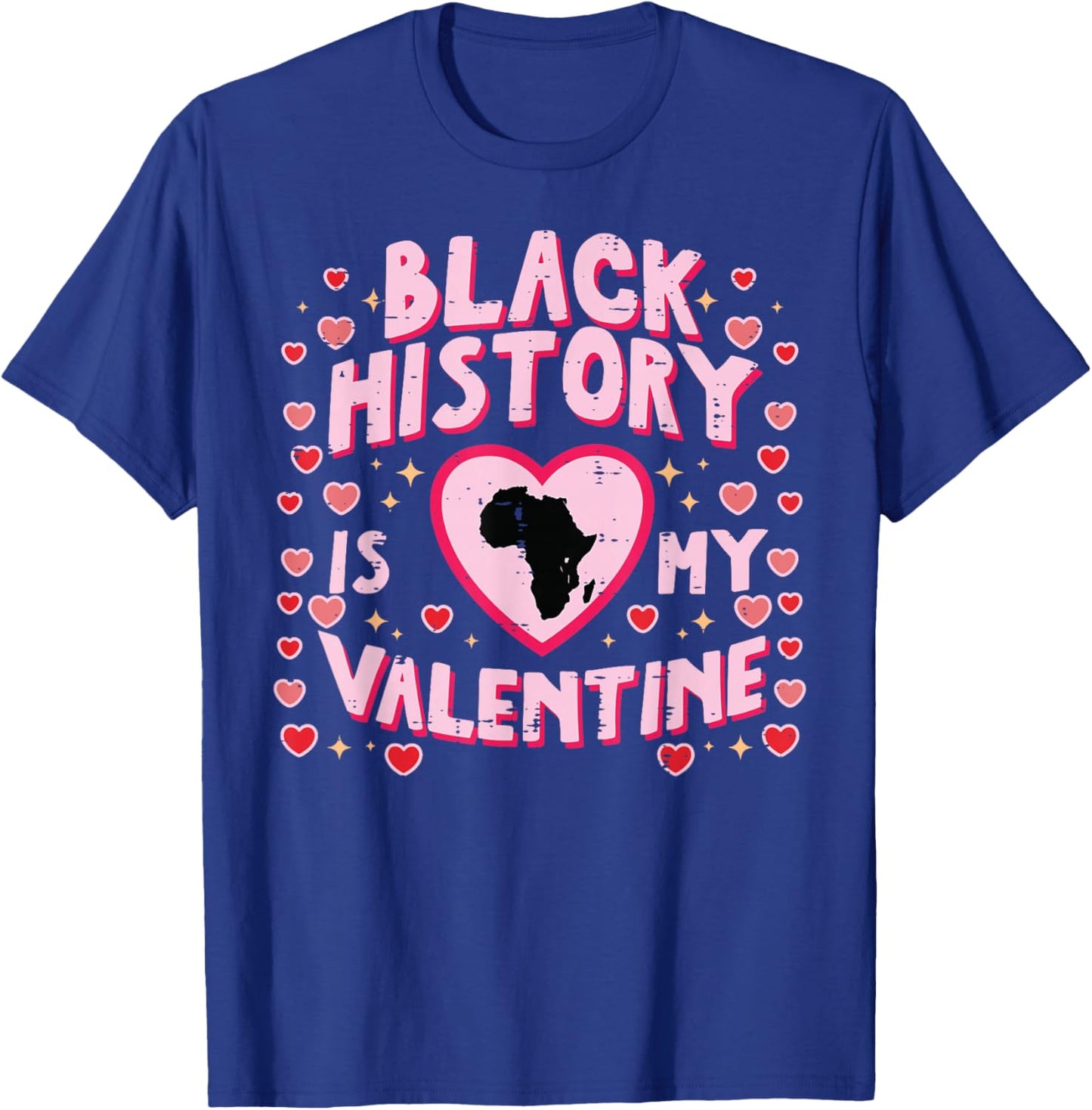 Black History is My Valentine African Pride Women Men Kids T-Shirt - T-Shirt | Royal