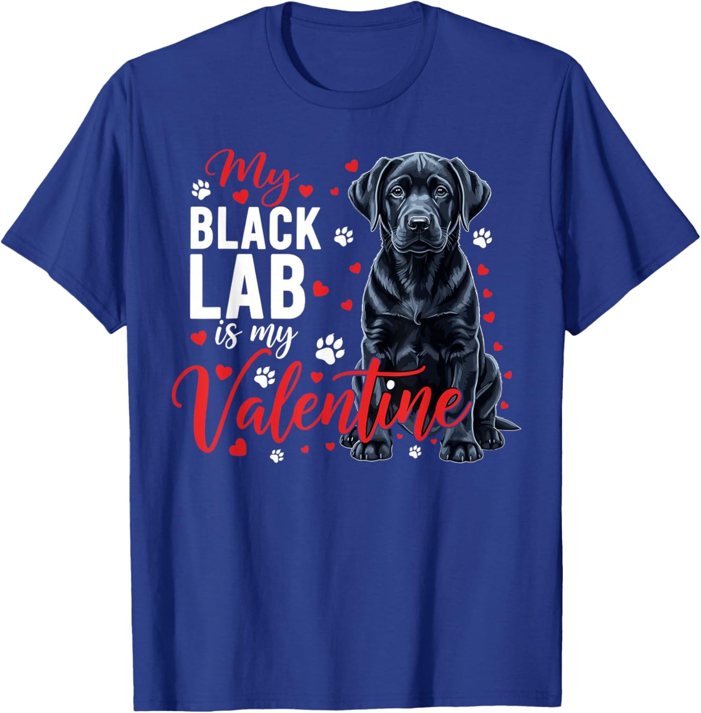 Black Lab Mom My Valentine Dog Lovers Cute Valentine's Day T-Shirt - T-Shirt | Royal