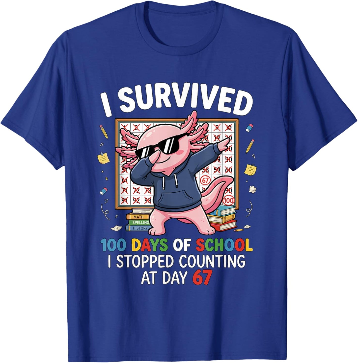 I Survived 100 Days of School 67 Dabbing Axolotl Student T-Shirt - T-Shirt | Royal