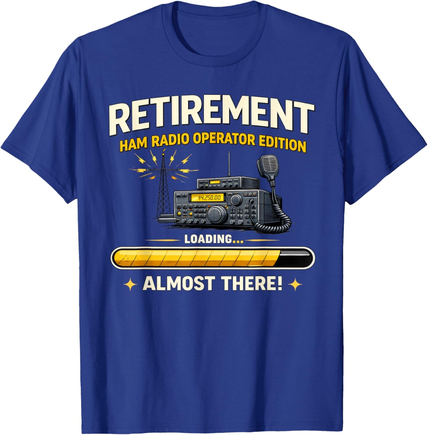 Funny Ham Radio Gifts for Retiring Operators Almost Retired T-Shirt - T-Shirt | Royal