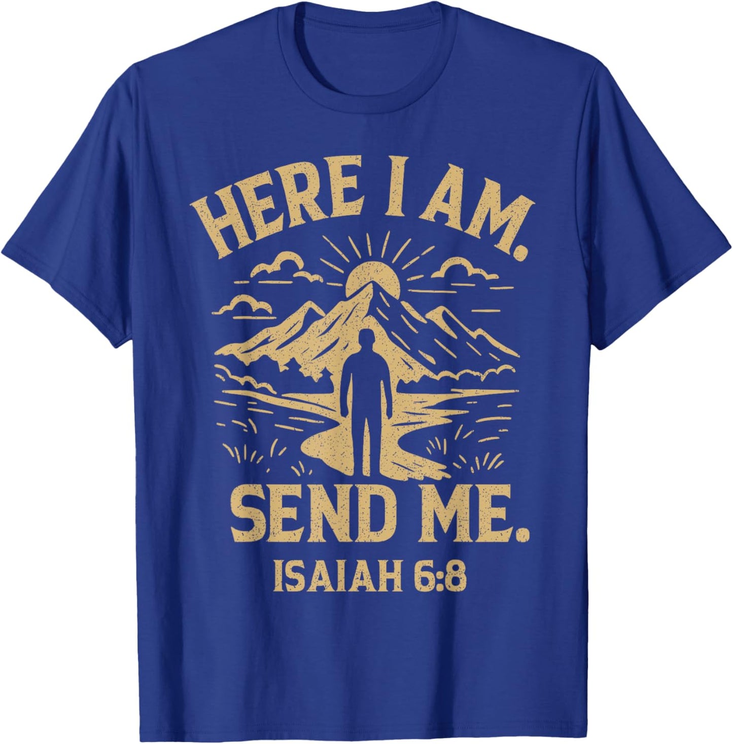 Here I Am Send Me Isaiah 6:8 Bible Verse Christian T-Shirt - T-Shirt | Royal