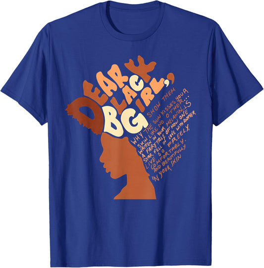 Dear Black Girl Melanin Confidence Black History Month T-Shirt - T-Shirt | Royal