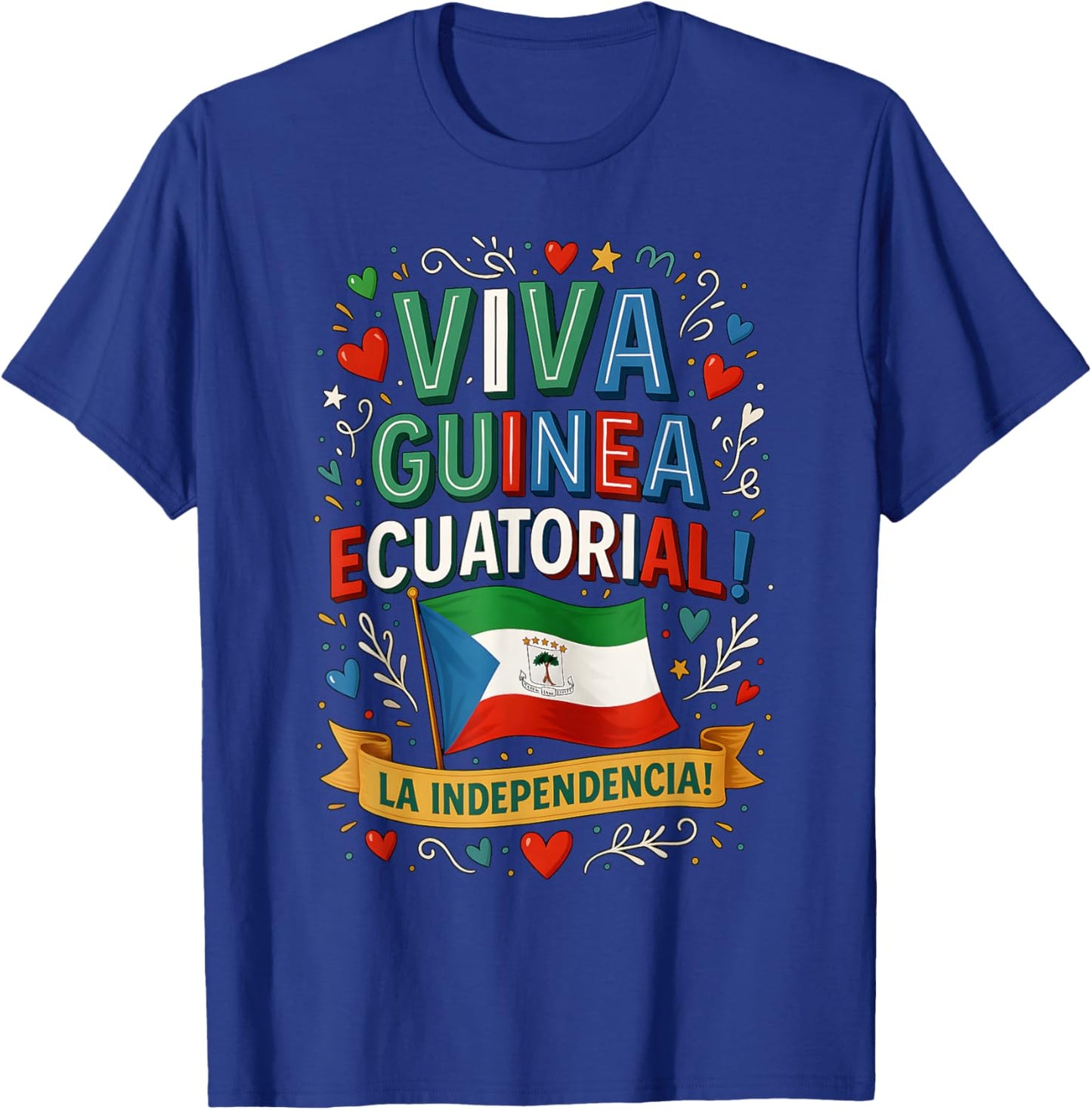 Viva Guinea Ecuatorial La Independencia Independence Day T-Shirt - T-Shirt | Royal