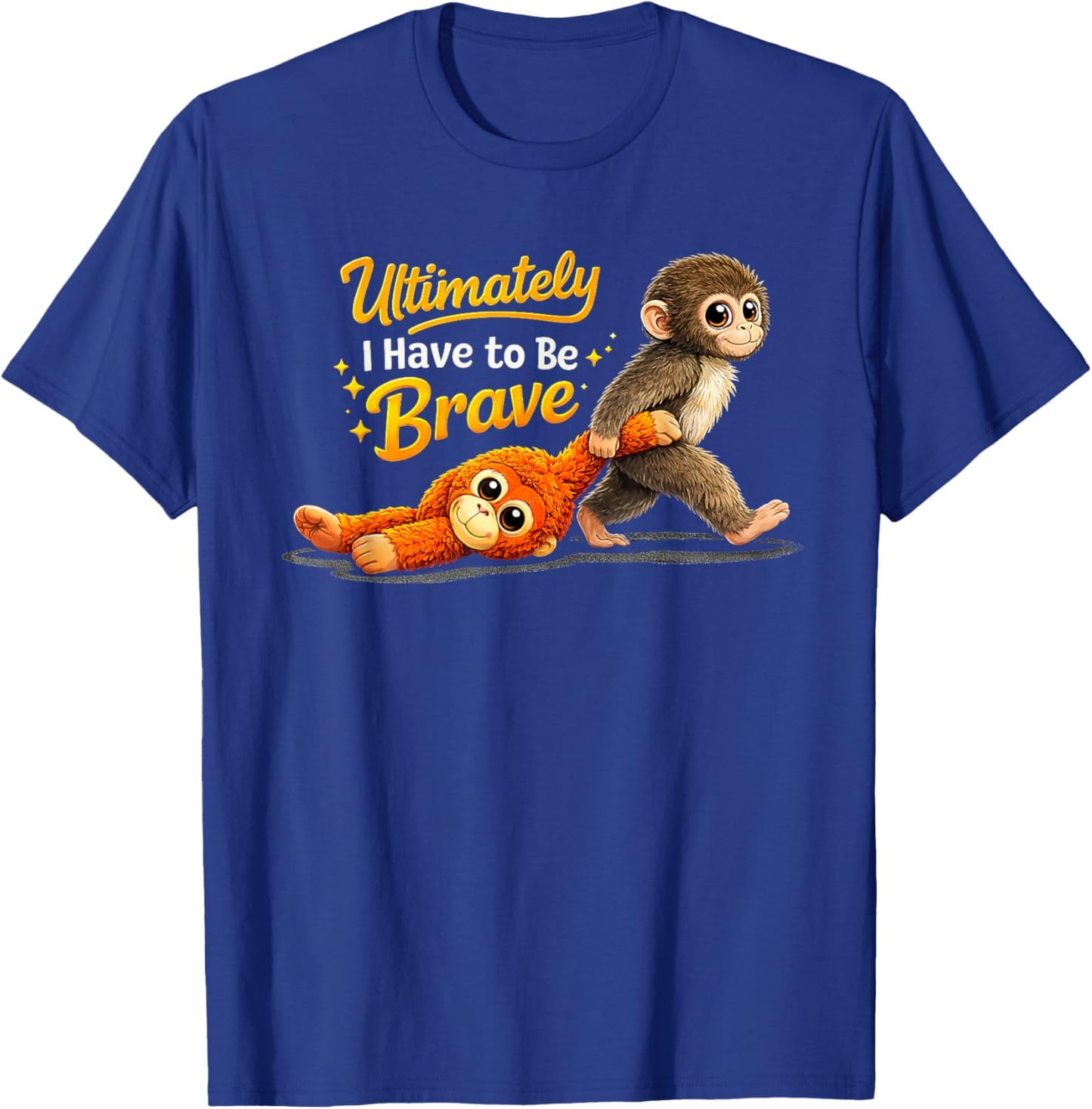 Retro Cute Monkey Punch Ultimately i Have to be Brave Viral T-Shirt - T-Shirt | Royal