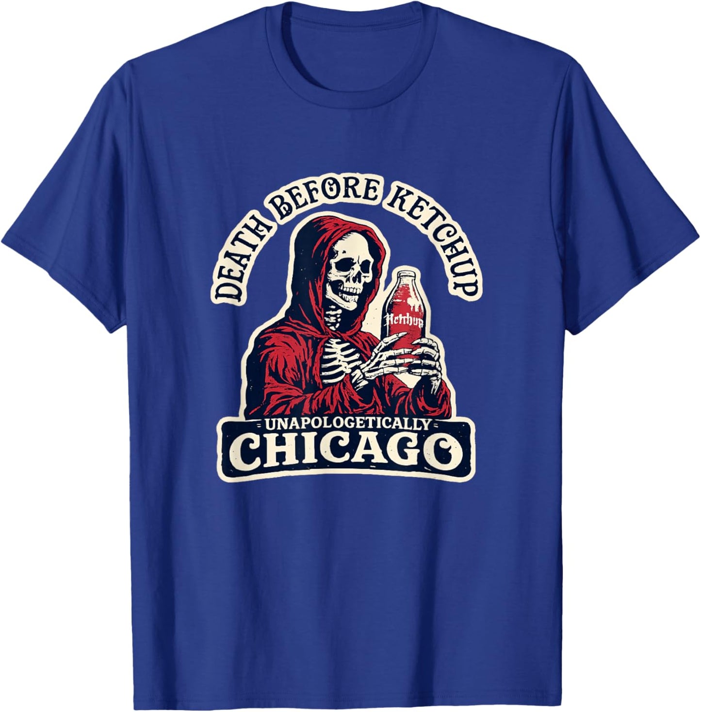 Grim Reaper Death Before Ketchup - Funny Chicago Hot Dog T-Shirt - T-Shirt | Royal