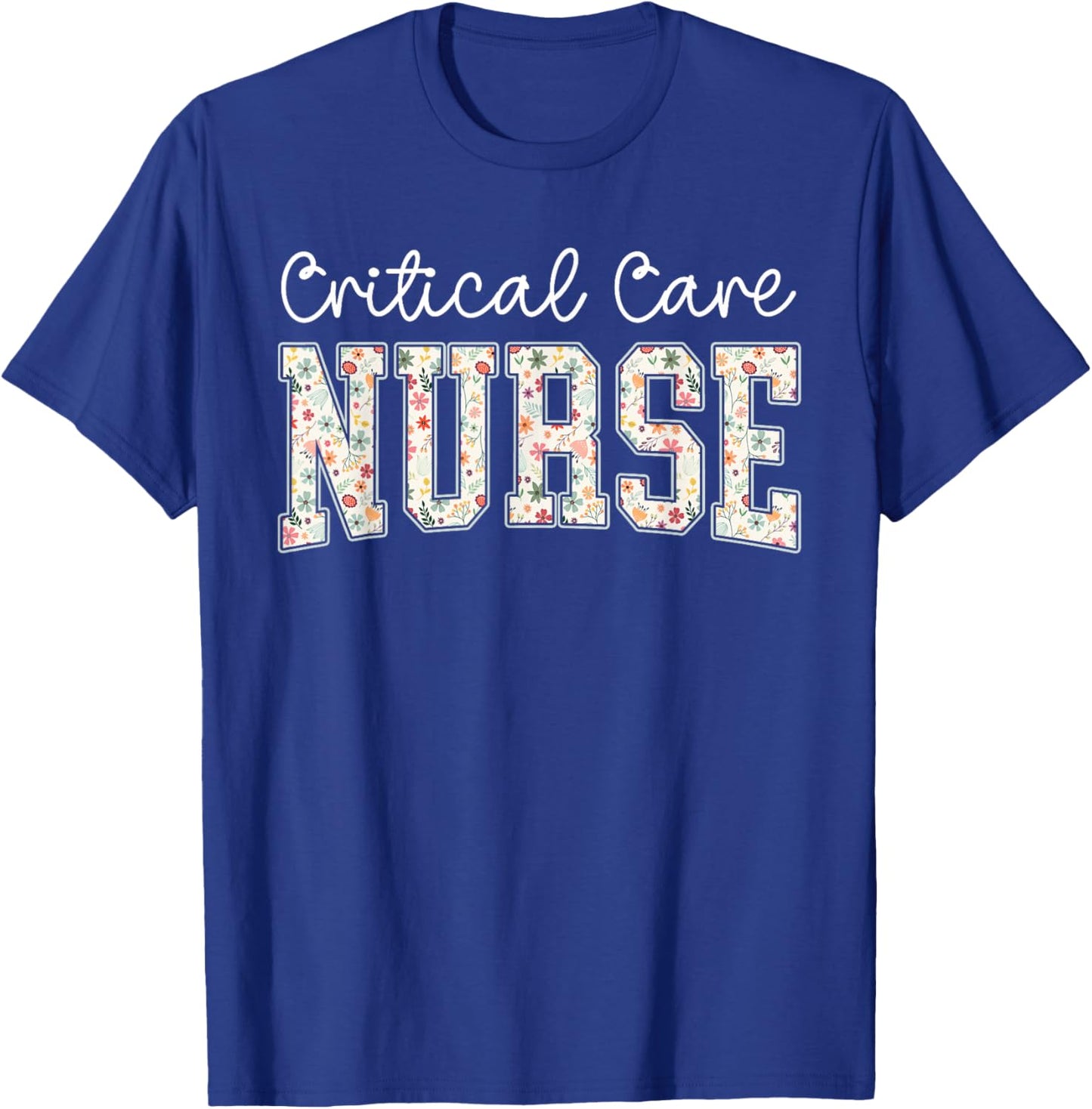 Boho Floral Critical Care Nurse Critical Care Nursing T-Shirt - T-Shirt | Royal