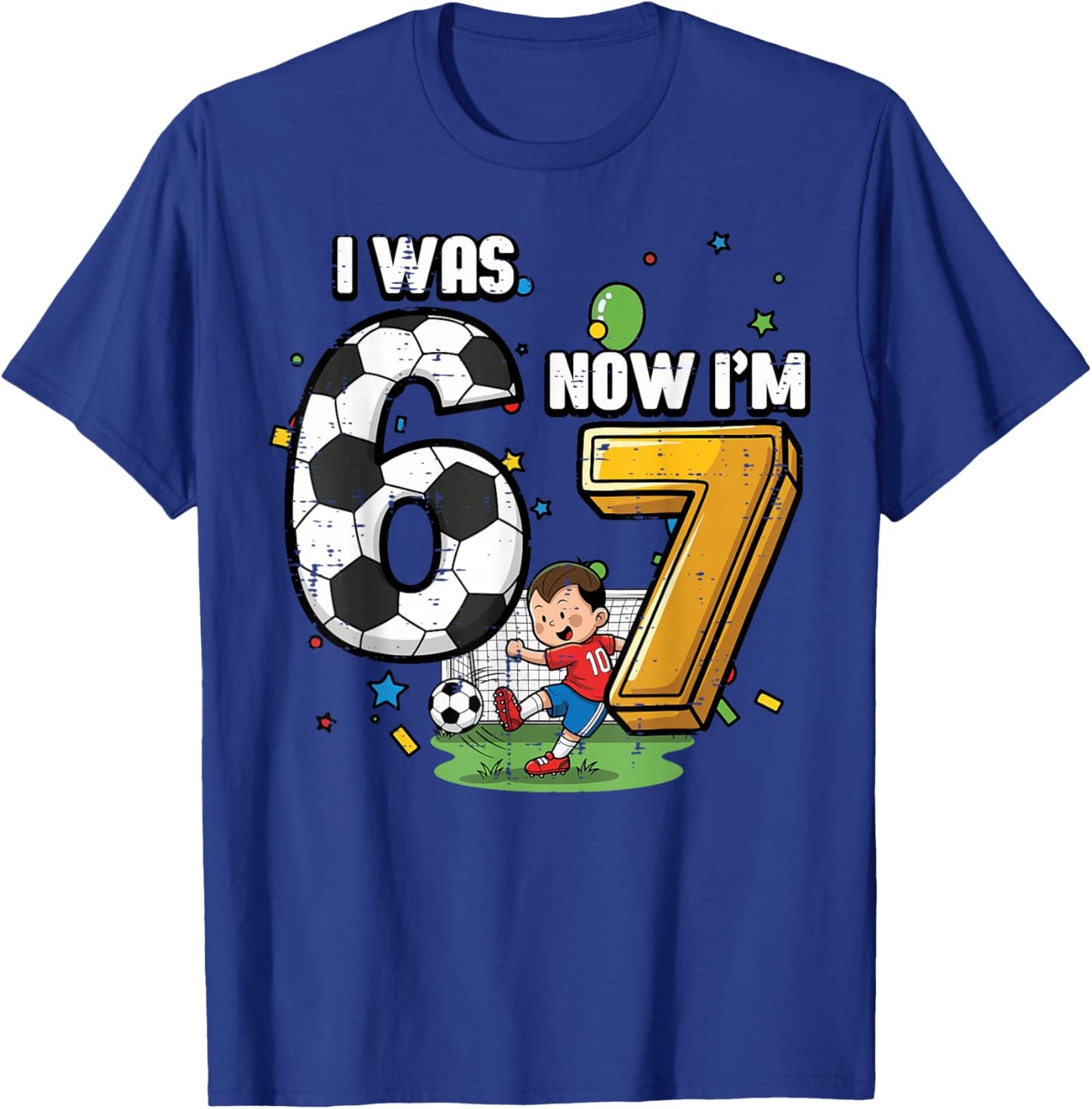 7th Birthday I was 6 Now Im 7 Soccer 67 Meme Boys Kids Youth T-Shirt - T-Shirt | Royal