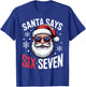 Santa Says Six Seven Christmas 67 T-Shirt - T-Shirt | Royal