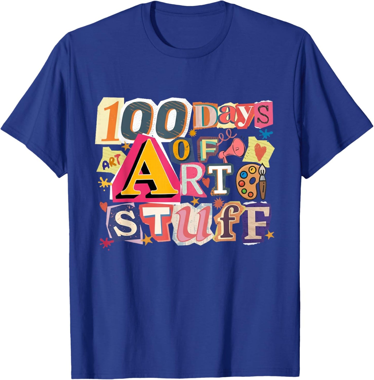 100 Days of Art Stuff Art Teacher 100th Day of School T-Shirt - T-Shirt | Royal