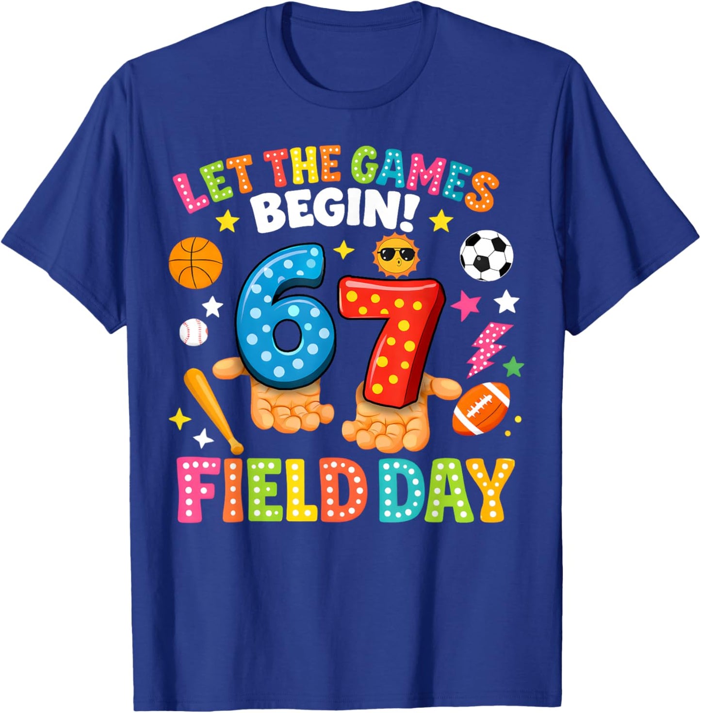 Let The Games Begin 67 Field Day Gifts for Boy Girl Kids T-Shirt - T-Shirt | Royal