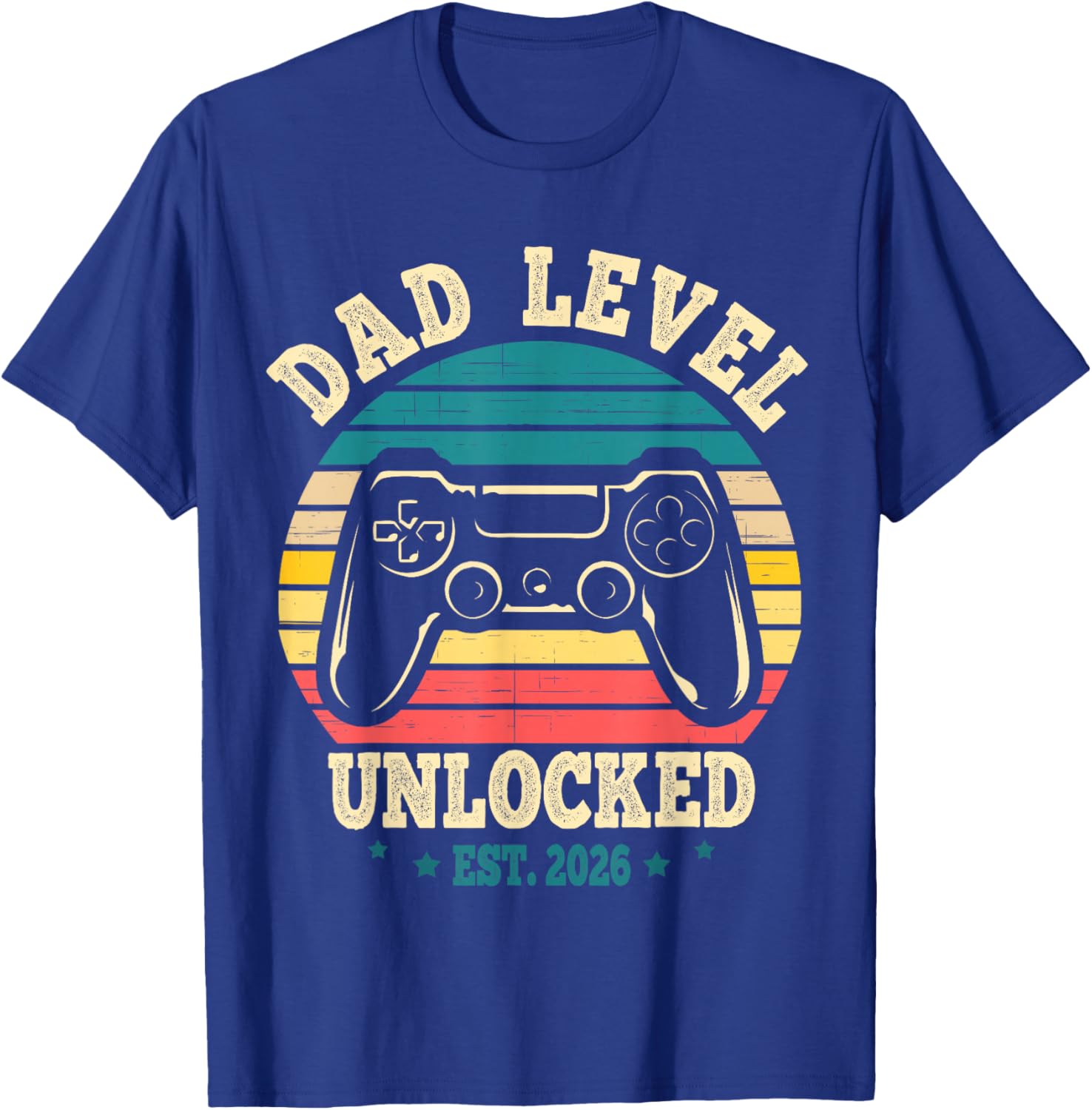 Dad Level Unlocked 2026 First Time Soon to Be Gamer Daddy T-Shirt - T-Shirt | Royal