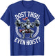 Dost Thou Even Hoist? T-Shirt - T-Shirt | Royal