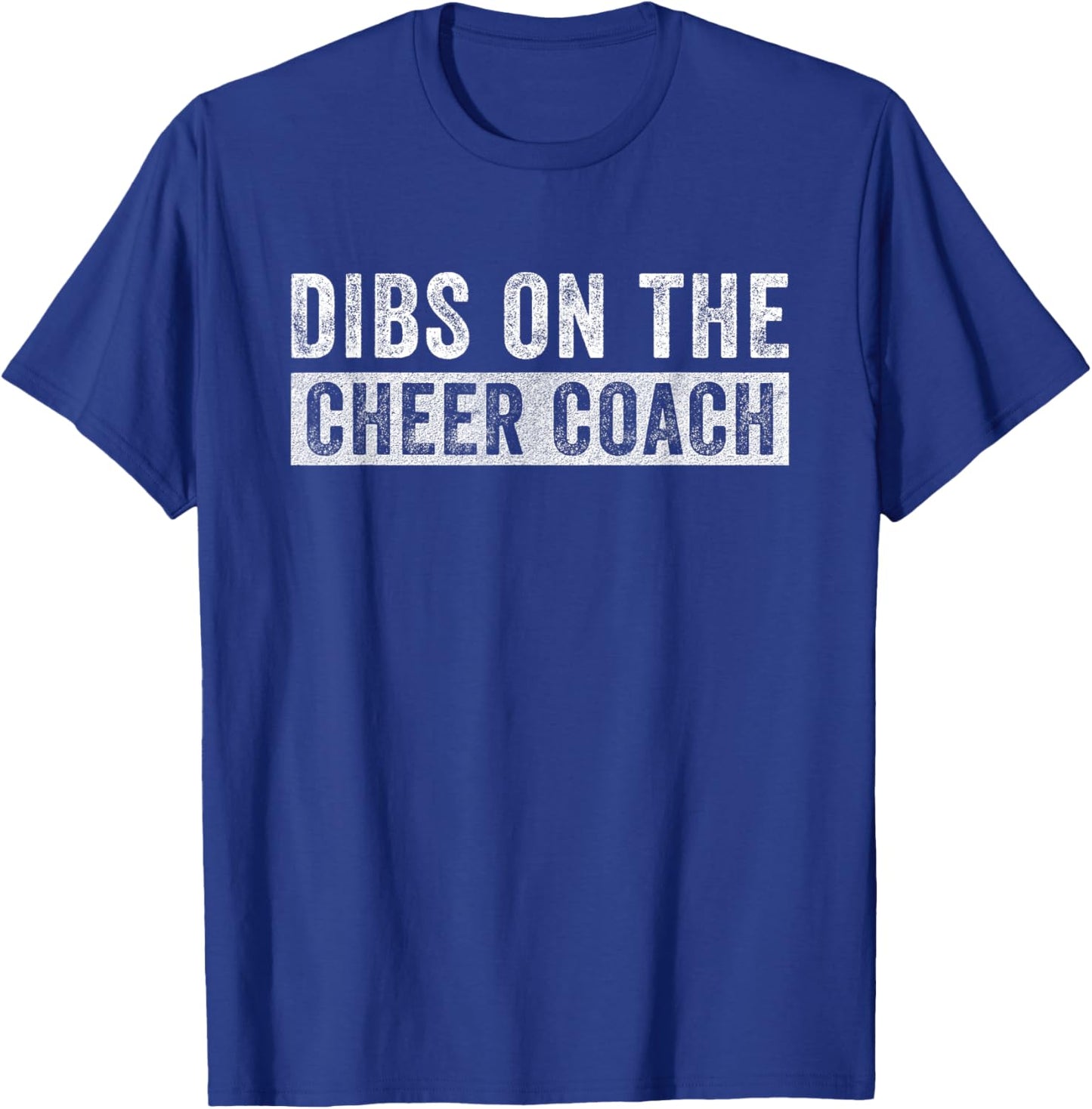 Dibs on The Cheer Coach Funny Wife Girlfriend T-Shirt - T-Shirt | Royal