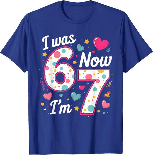 I was 6 Now I’m 7 Birthday Girls Funny Six Seven Meme Kids T-Shirt - T-Shirt | Royal