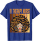 IV Therapy Nurse Powerful Black History Month Black Pride T-Shirt - T-Shirt | Royal