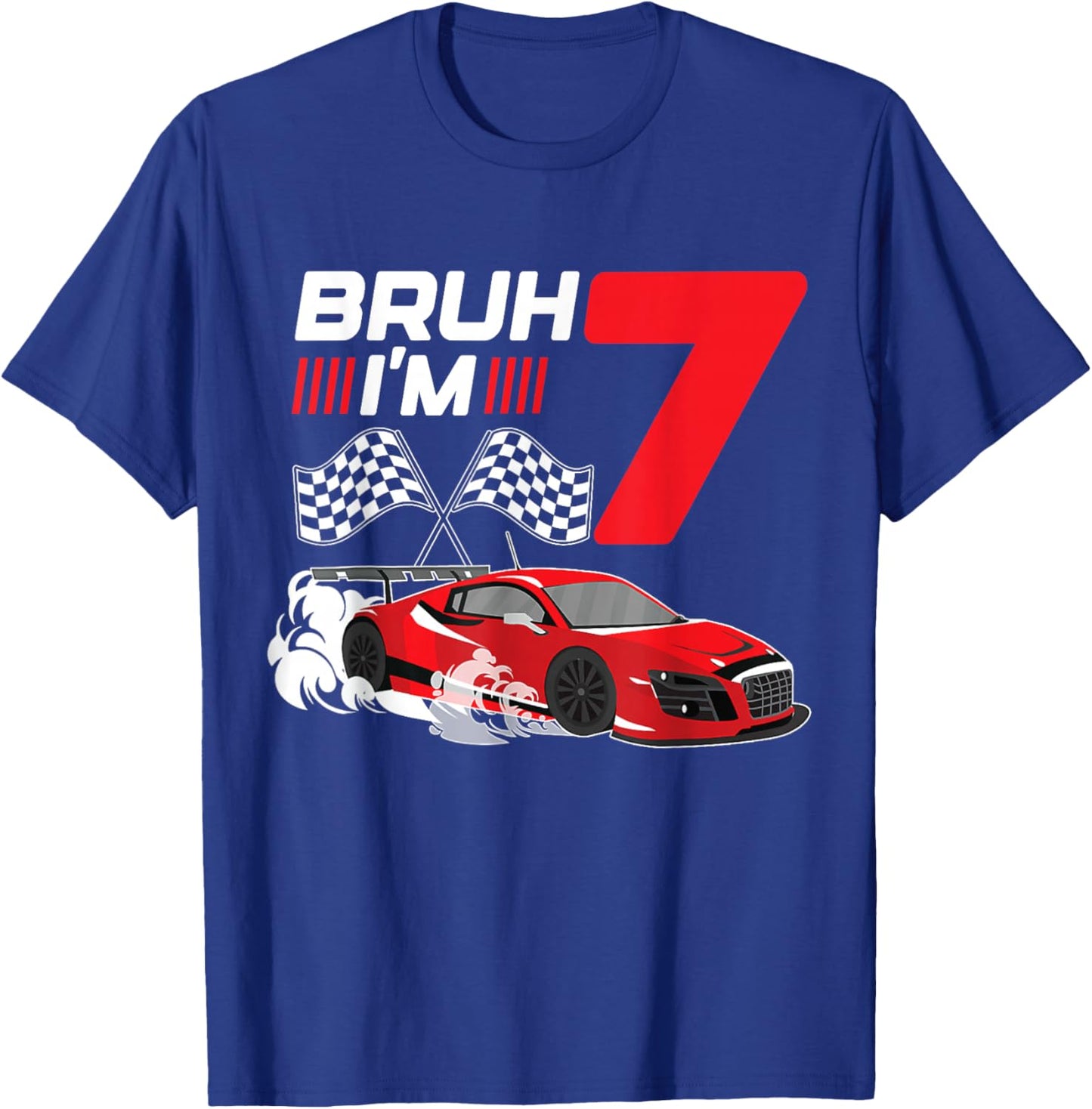 Bruh I'm 7 Year Old Boy 7 Car Racing 7th Birthday Racing Car T-Shirt - T-Shirt | Royal