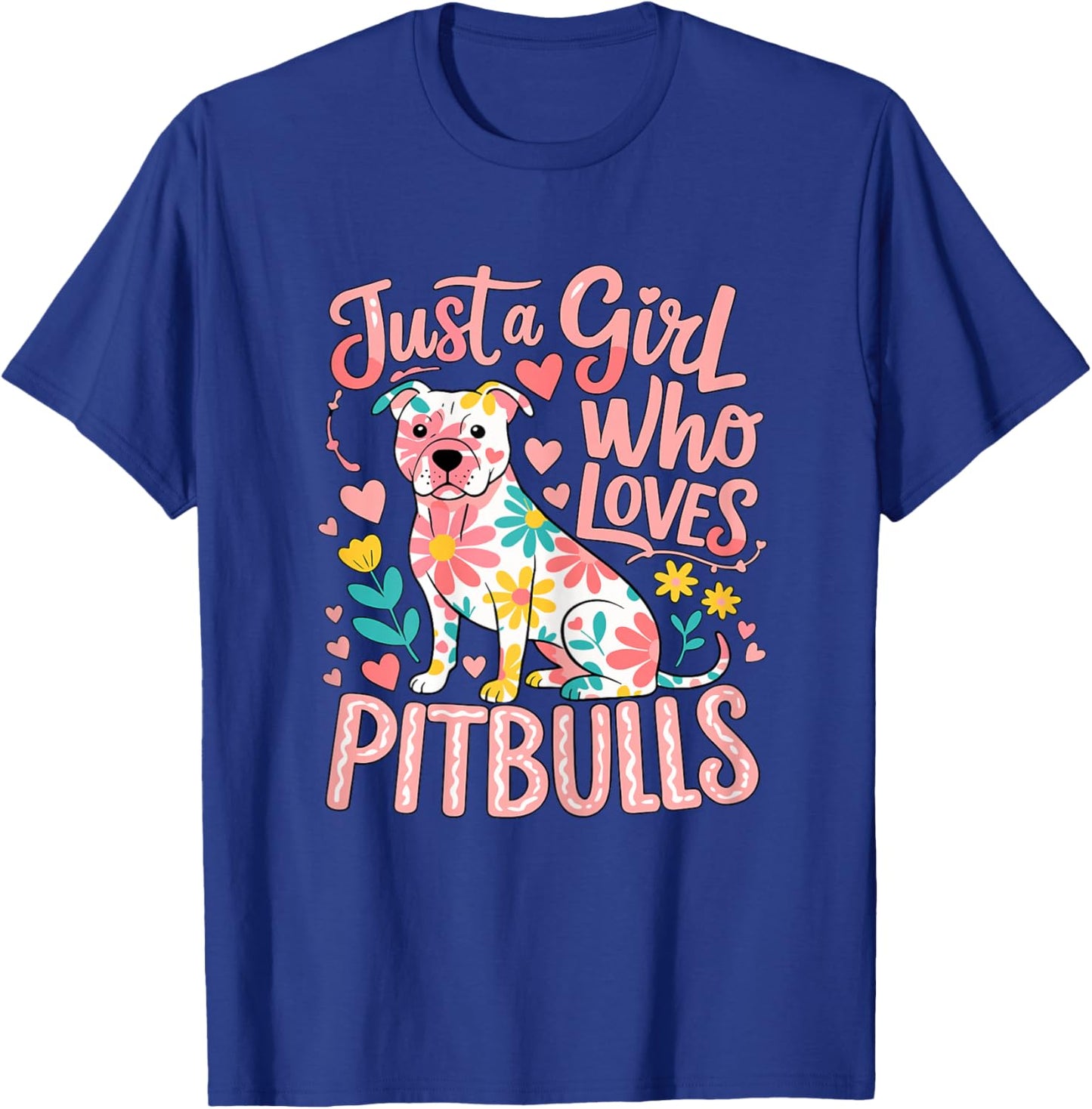 Just a Girl Who Loves Pitbulls T-Shirt - T-Shirt | Royal