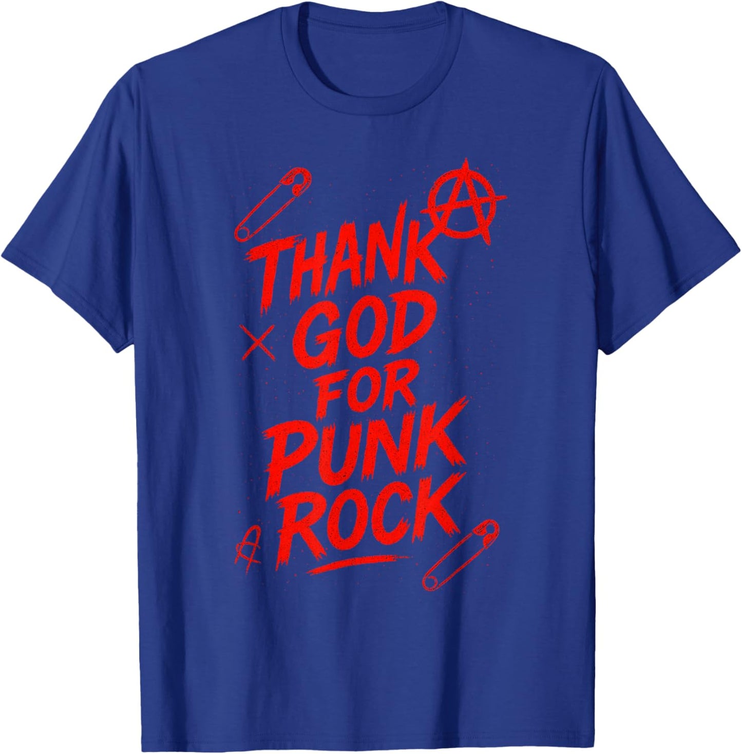Thank GOD for Punk Rock - Music Lover Quote T-Shirt - T-Shirt | Royal