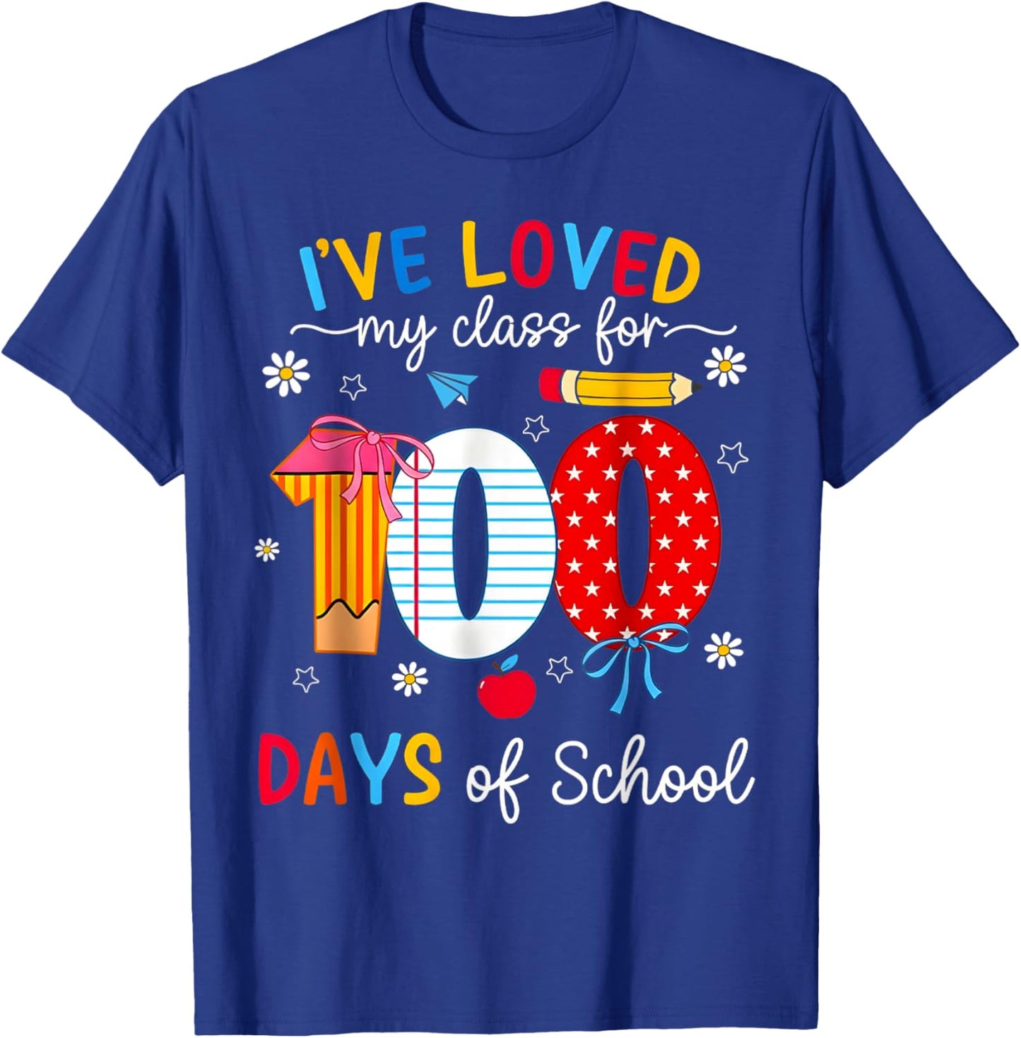 100th Day Teacher I've Loved My Class for 100 Days of School T-Shirt - T-Shirt | Royal