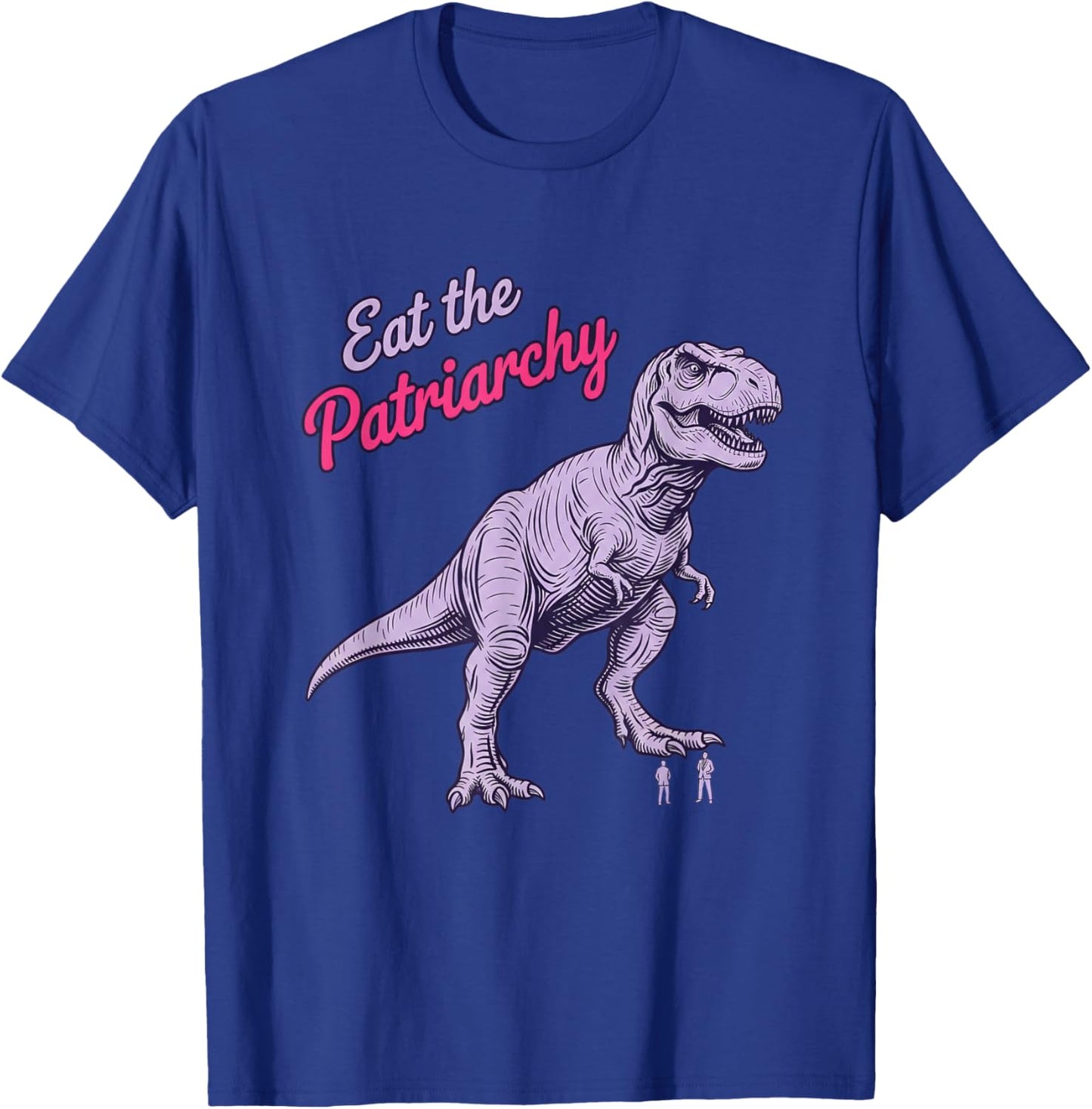 Mythical & Prehistoric Eat The Patriarchy Funny Feminist T-R T-Shirt - T-Shirt | Royal