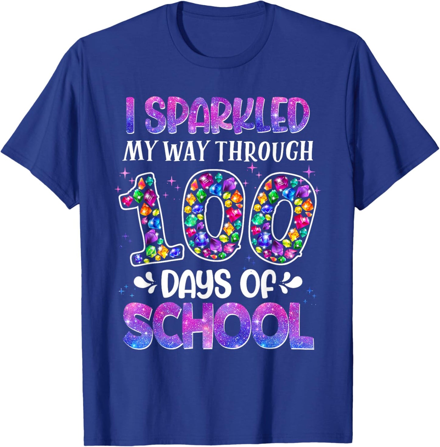 I Sparkled My Way Through 100 Days of School Brighter Funny T-Shirt - T-Shirt | Royal