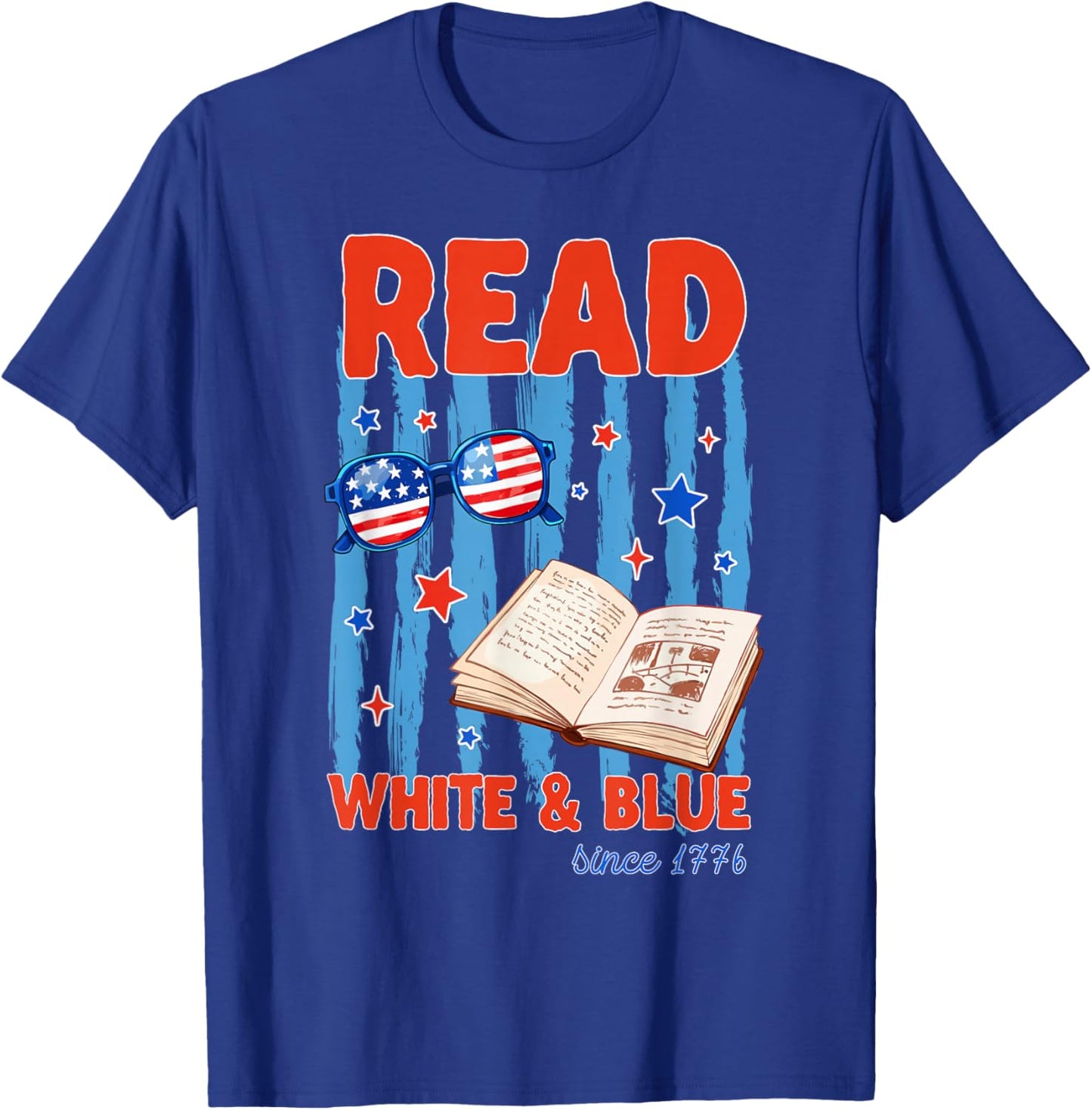 Patriotic Bookish 4th of July Read White Blue Since 1776 T-Shirt - T-Shirt | Royal