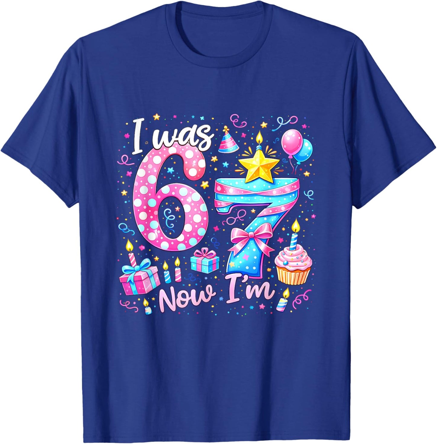 7th Birthday Girl Kids Shirt I was 6 Now I'm 7 Year Old T-Shirt - T-Shirt | Royal
