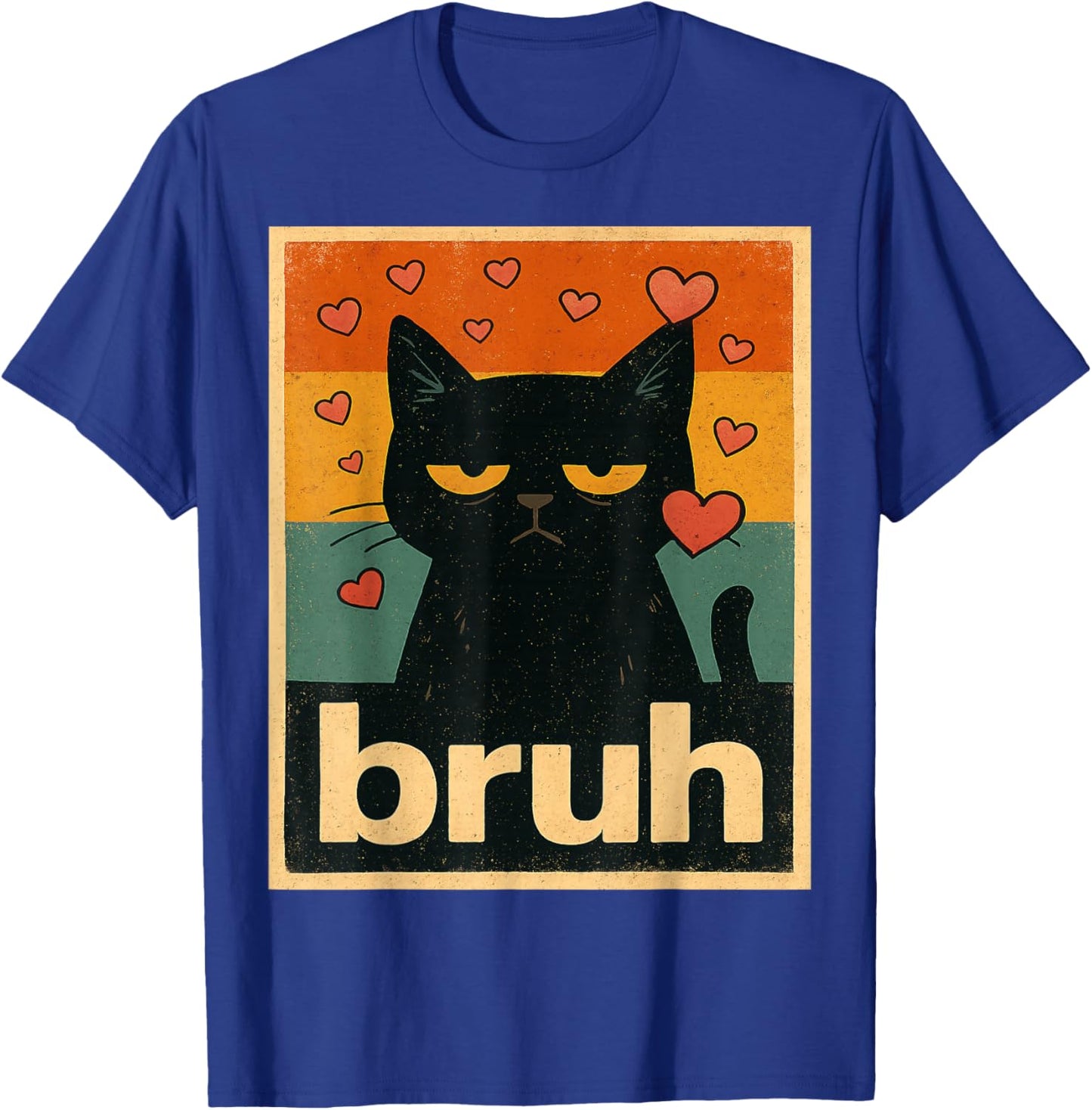 Romantic Cat Bruh Funny Cat Lover T-Shirt - T-Shirt | Royal