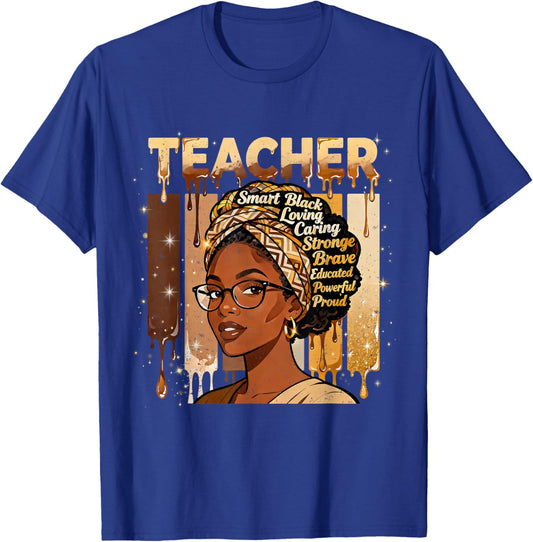 Teacher Smart Black Woman Strong Educator Pride Design T-Shirt - T-Shirt | Royal