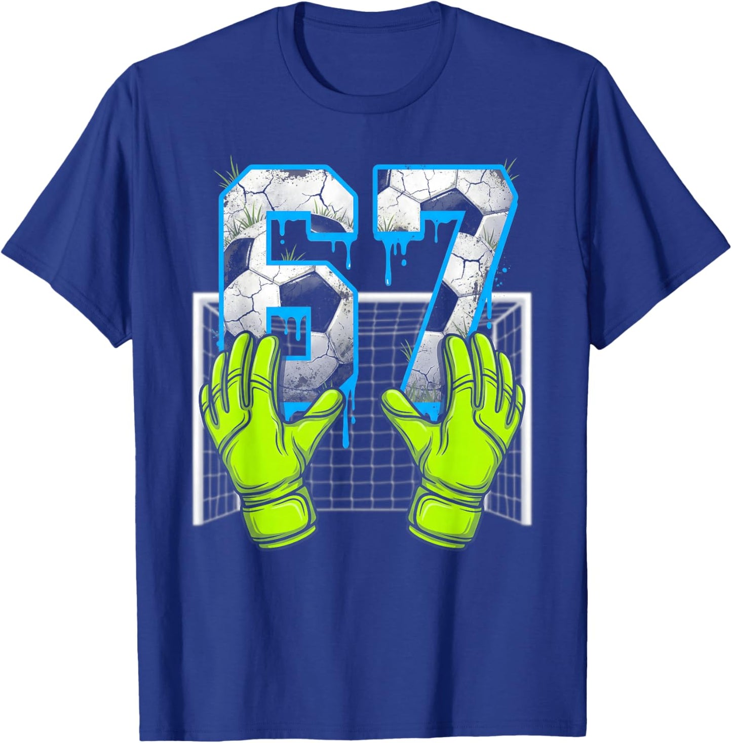 Soccer Drip 67 Six Seven Funny Gen Alpha Meme Design T-Shirt - T-Shirt | Royal