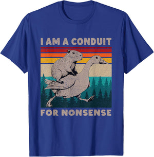 Duck Ride Capybara I Am A Conduit for Nonsense T-Shirt - T-Shirt | Royal
