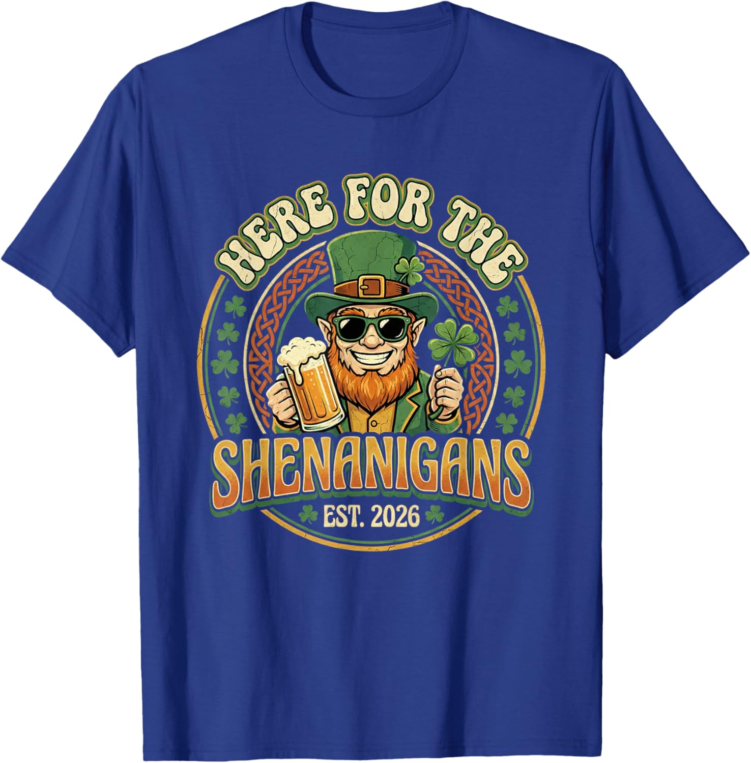 Here for The Shenanigans St Patricks Day Men Women T-Shirt - T-Shirt | Royal
