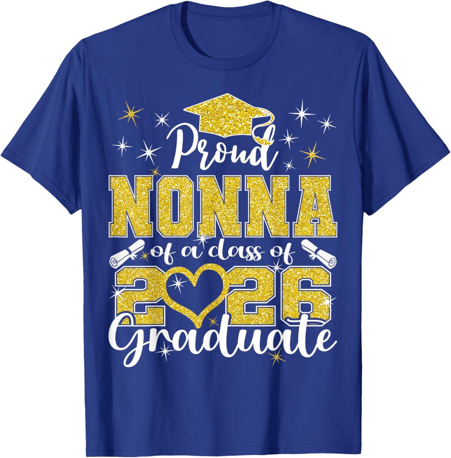 Super Proud Nonna of 2026 Graduate Senior Graduation Family T-Shirt - T-Shirt | Royal