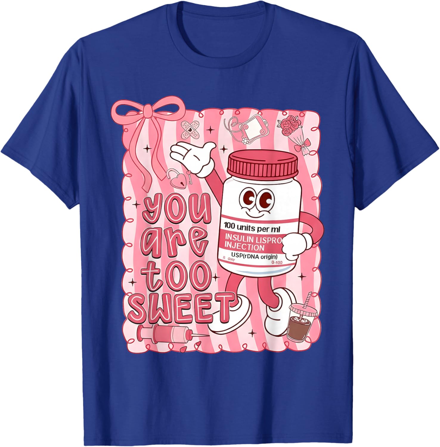 Preppy Valentine You are Too Sweet Nurse Insulin Nurse Women T-Shirt - T-Shirt | Royal