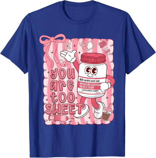 Preppy Valentine You are Too Sweet Nurse Insulin Nurse Women T-Shirt - T-Shirt | Royal