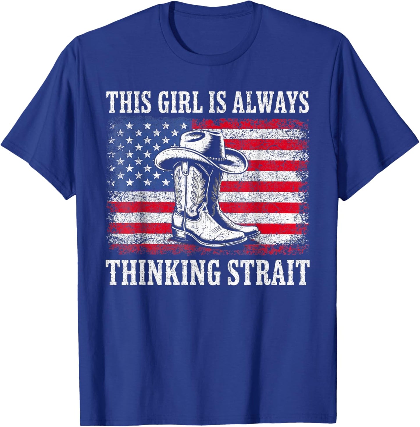This Girl is Always Thinking Strait US Flag Cowgirl Western T-Shirt - T-Shirt | Royal
