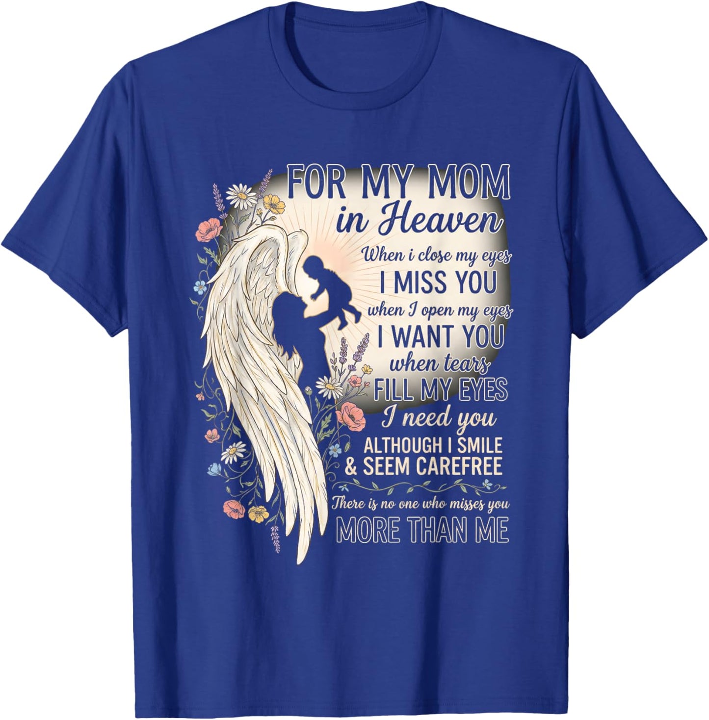 Mom in Heaven Missing You Angel Wings Remembrance T-Shirt - T-Shirt | Royal