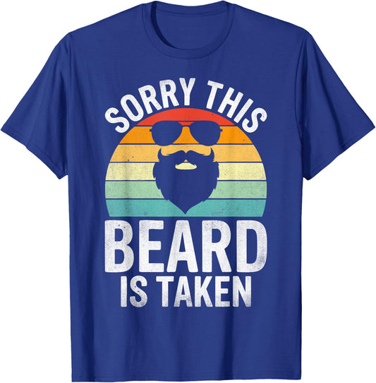 Sorry This Beard is Taken Funny Valentine's Day Bearded Men T-Shirt - T-Shirt | Royal