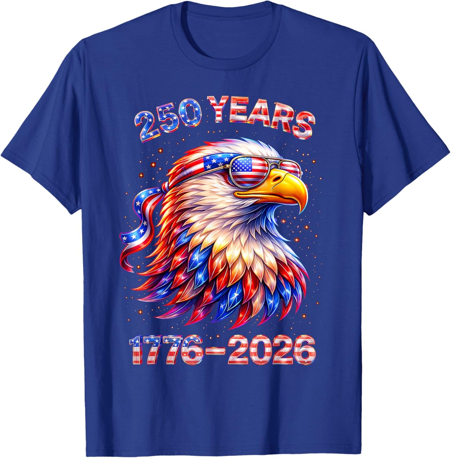Patriotic Eagle and Flag 250 Years 1776-2026 4th of July T-Shirt - T-Shirt | Royal