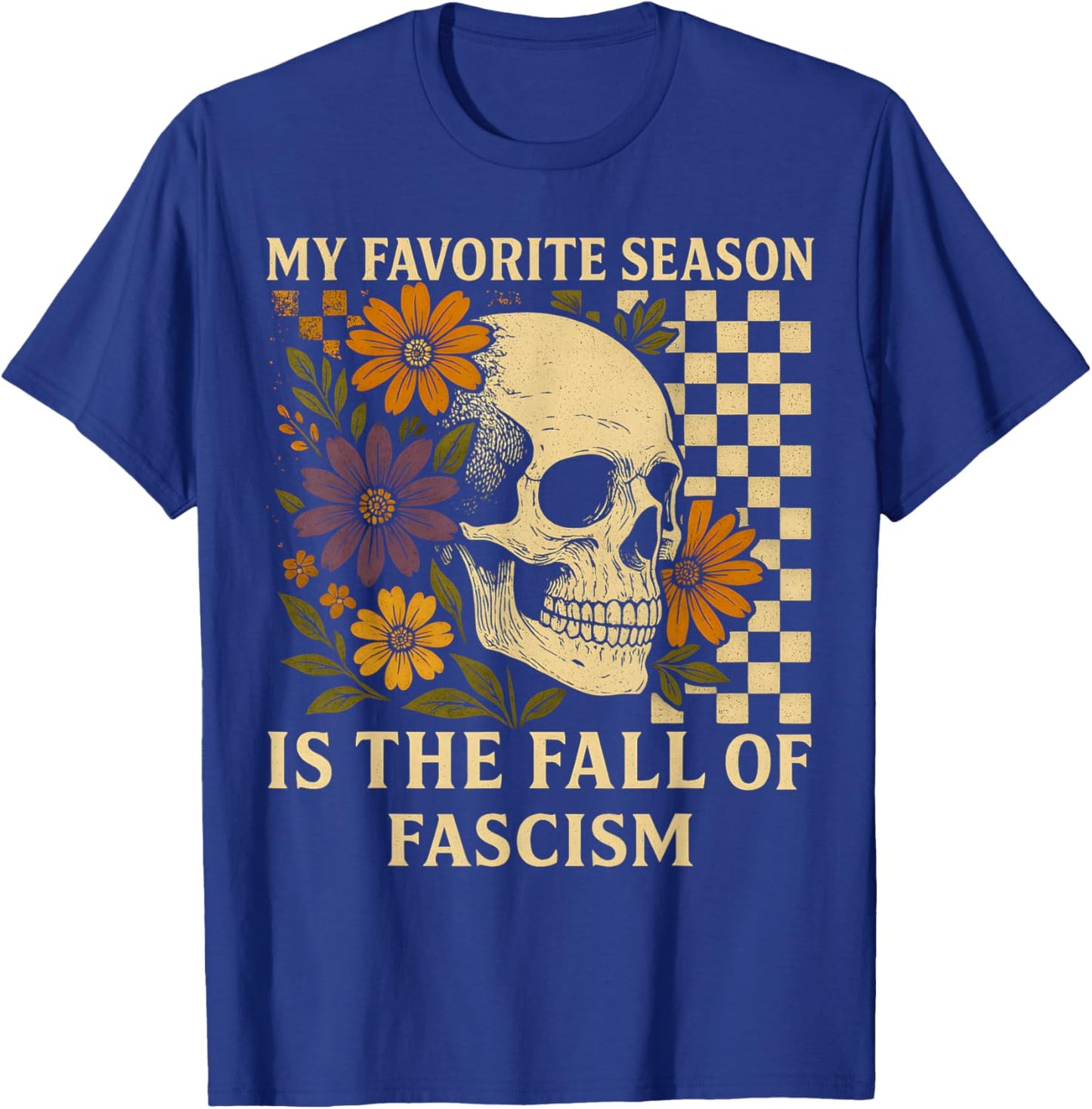 Retro My Favorite Season is The Fall of Fascism Halloween T-Shirt - T-Shirt | Royal